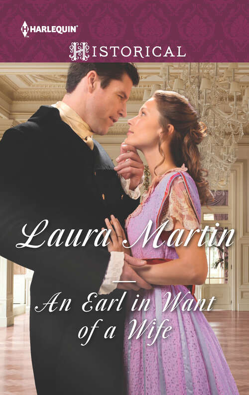 Book cover of An Earl in Want of a Wife: The Secrets Of Wiscombe Chase An Earl In Want Of A Wife Lord Crayle's Secret World (The Eastway Cousins #1)