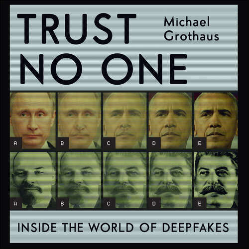 Book cover of Trust No One: Inside the World of Deepfakes