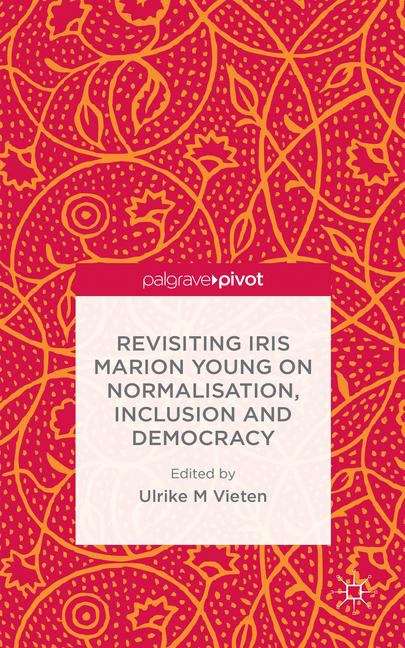 Book cover of Revisiting Iris Marion Young on Normalisation, Inclusion and Democracy
