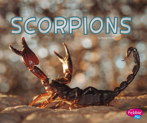 Book cover of Scorpions (Meet Desert Animals Ser.)