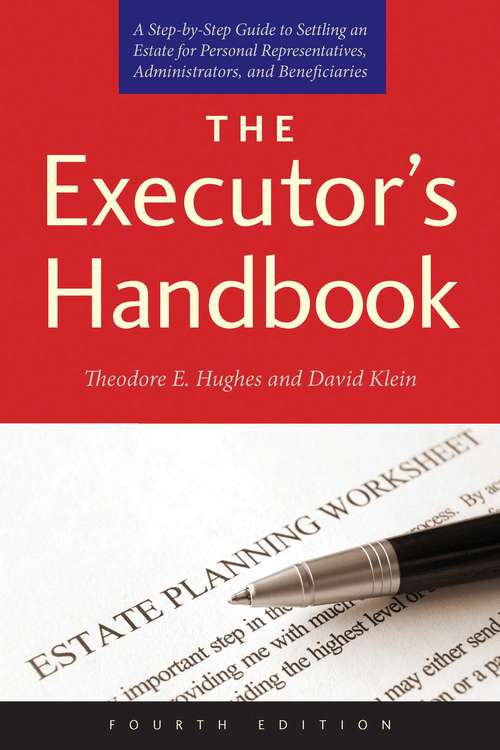Book cover of The Executor's Handbook: A Step-by-Step Guide to Settling an Estate for Personal Representatives, Administrators, and Beneficiaries, Fourth Edition (3)