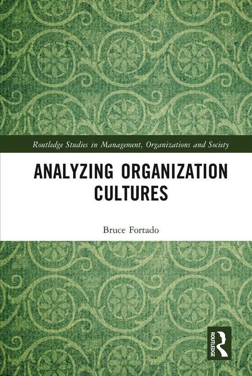 Book cover of Analyzing Organization Cultures (Routledge Studies in Management, Organizations and Society)