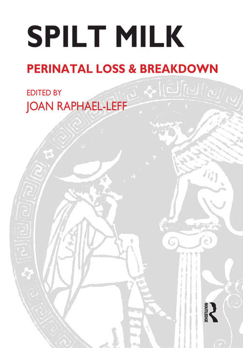 Book cover of Spilt Milk: Perinatal Loss and Breakdown