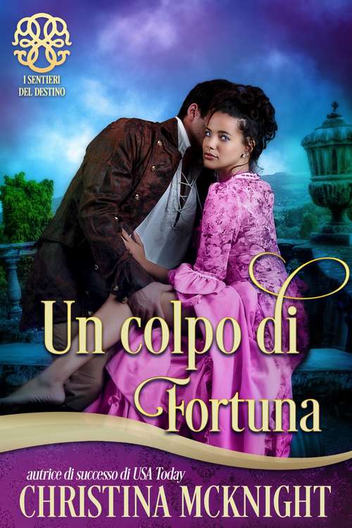 Book cover of Un colpo di fortuna: Gli scherzi del destino (I sentieri del destino #10)