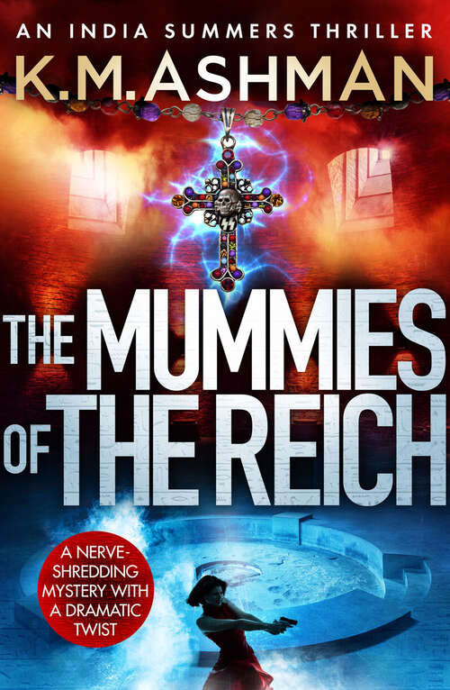 Book cover of The Mummies of the Reich (Digital Original) (The India Summers Mysteries)