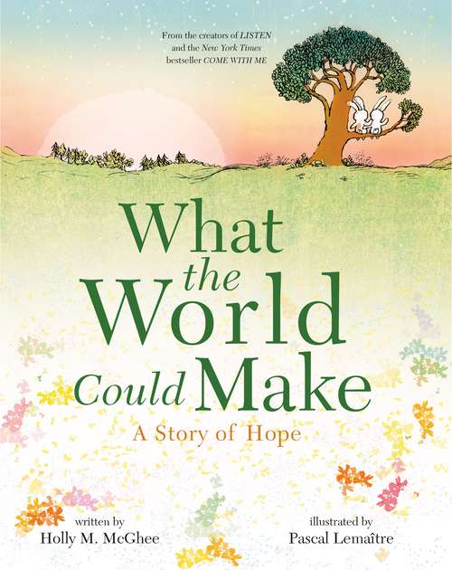 Book cover of What the World Could Make: A Story of Hope