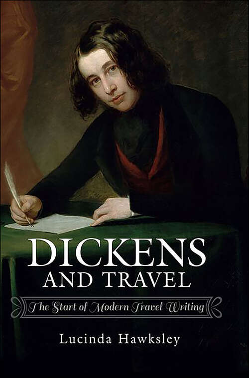 Book cover of Dickens and Travel: The Start of Modern Travel Writing