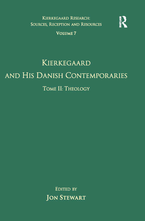 Book cover of Volume 7, Tome II: Kierkegaard and His Danish Contemporaries - Theology (Kierkegaard Research: Sources, Reception and Resources: Vol. 7)