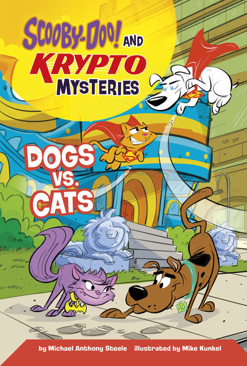 Book cover of Dogs vs. Cats (Scooby-doo! And Krypto Mysteries Ser.)