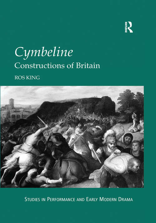 Book cover of Cymbeline: Constructions of Britain (Studies in Performance and Early Modern Drama)