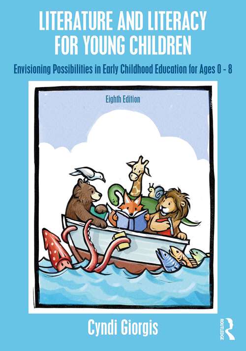Book cover of Literature and Literacy for Young Children: Envisioning Possibilities in Early Childhood Education for Ages 0 - 8 (8)
