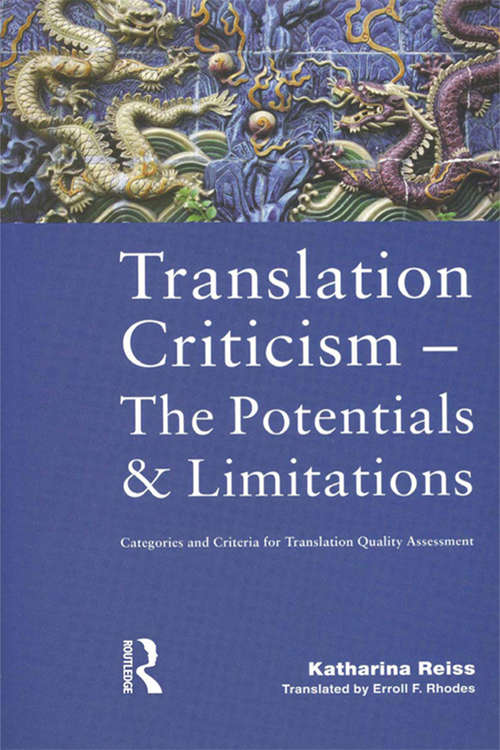 Book cover of Translation Criticism – The Potentials And Limitations: Categories and Criteria for Translation Quality Assessment