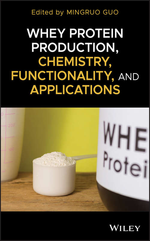 Book cover of Whey Protein Production, Chemistry, Functionality, and Applications