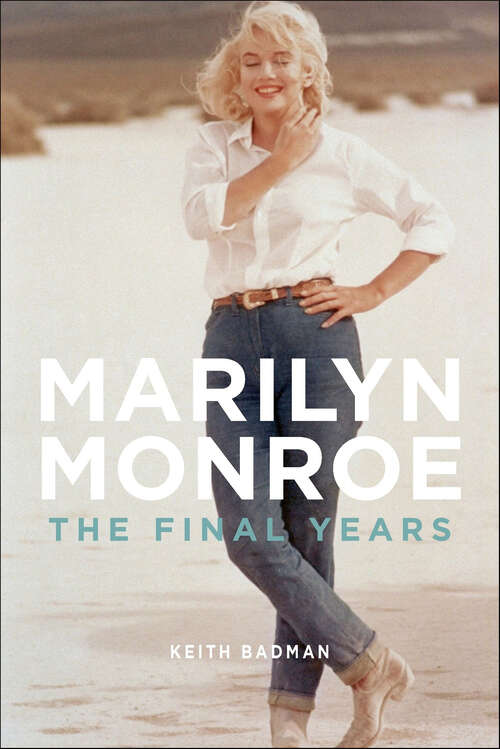 Book cover of Marilyn Monroe: The Final Years