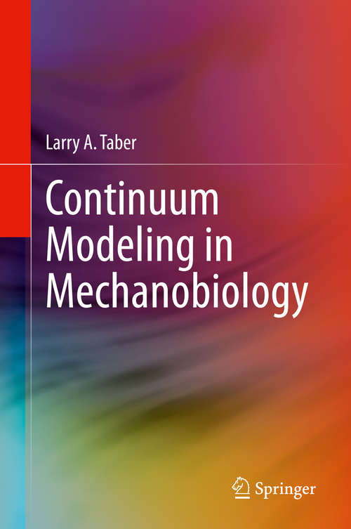 Book cover of Continuum Modeling in Mechanobiology (1st ed. 2020)