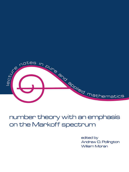 Book cover of Number Theory with an Emphasis on the Markoff Spectrum (Lecture Notes In Pure And Applied Mathematics Ser. #147)