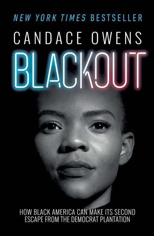 Book cover of Blackout: How Black America Can Make Its Second Escape from the Democrat Plantation