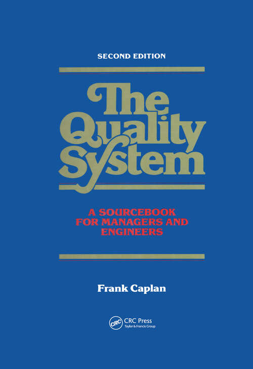 Book cover of The Quality System: A Sourcebook for Managers and Engineers, Second Edition