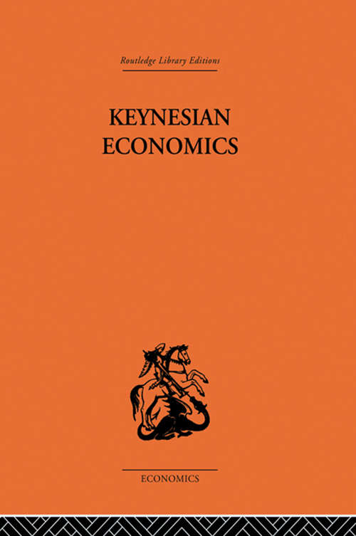 Book cover of Keynesian Economics (Routledge Library Editions)