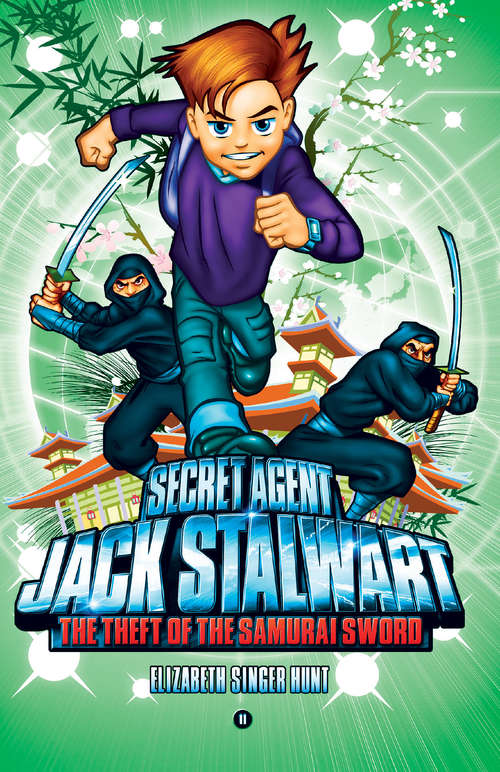 Book cover of Secret Agent Jack Stalwart: Japan (The Secret Agent Jack Stalwart Series #11)