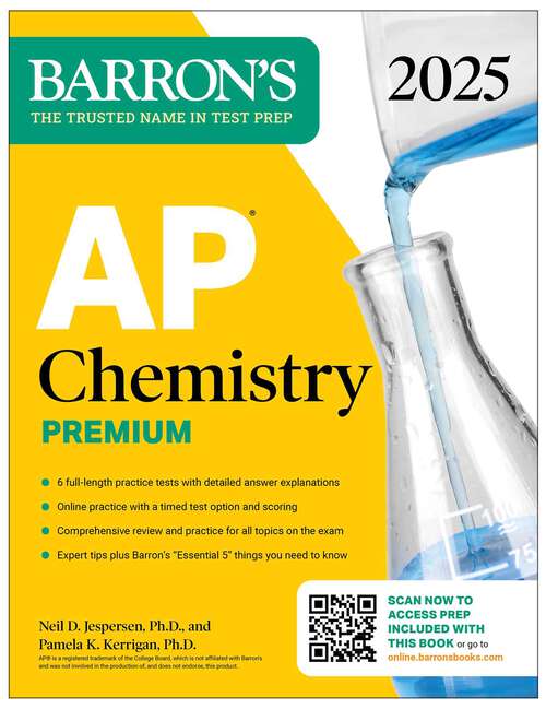 Book cover of AP Chemistry Premium, 2025: Prep Book with 6 Practice Tests + Comprehensive Review + Online Practice (Barron's AP Prep)