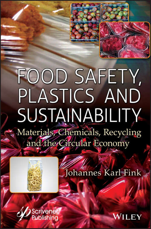 Book cover of Food Safety, Plastics and Sustainability: Materials, Chemicals, Recycling and the Circular Economy