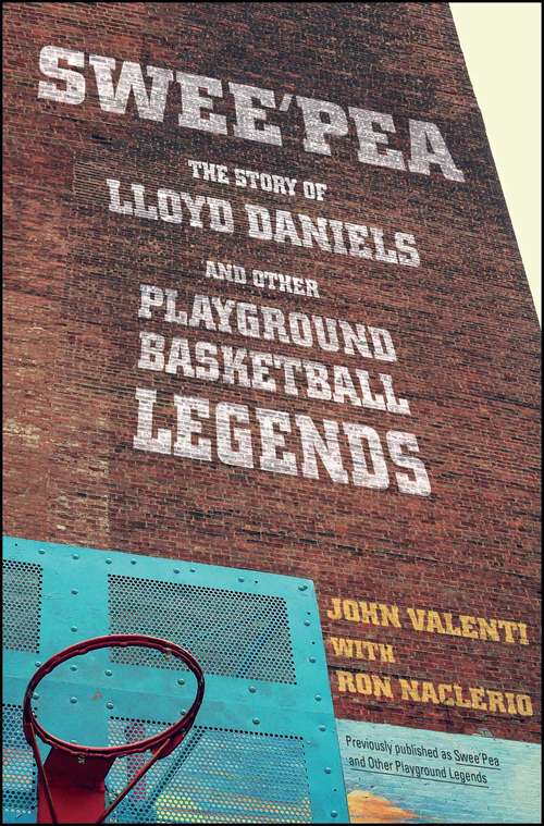 Book cover of Swee'pea: The Story of Lloyd Daniels and Other Playground Basketball Legends