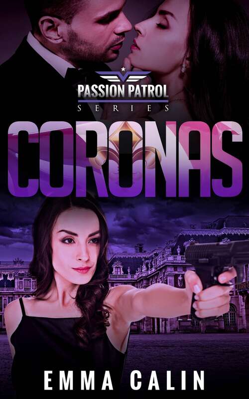 Book cover of Coronas: Policías Candentes - Crímenes Candentes - Romances Candentes (Patrulla de la Pasión #7)