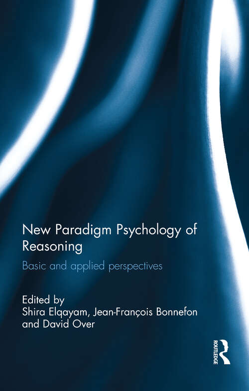 Book cover of New Paradigm Psychology of Reasoning: Basic and applied perspectives