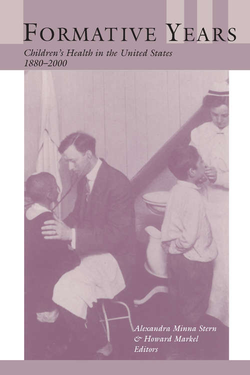 Book cover of Formative Years: Children's Health in the United States, 1880-2000