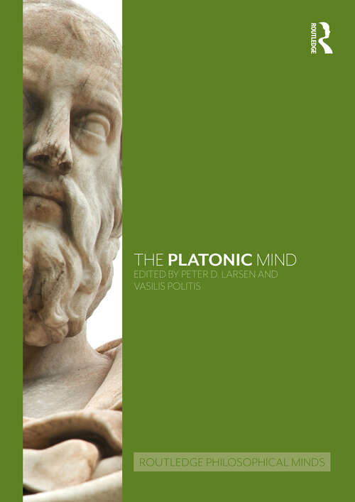 Book cover of The Platonic Mind (Routledge Philosophical Minds)