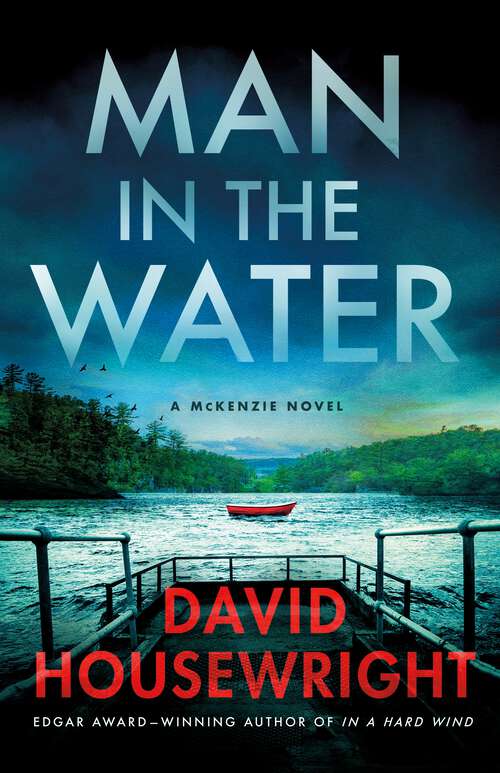 Book cover of Man in the Water: A McKenzie Novel (Twin Cities P.I. Mac McKenzie Novels #21)