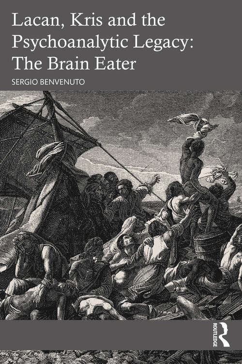 Book cover of Lacan, Kris and the Psychoanalytic Legacy: The Brain Eater