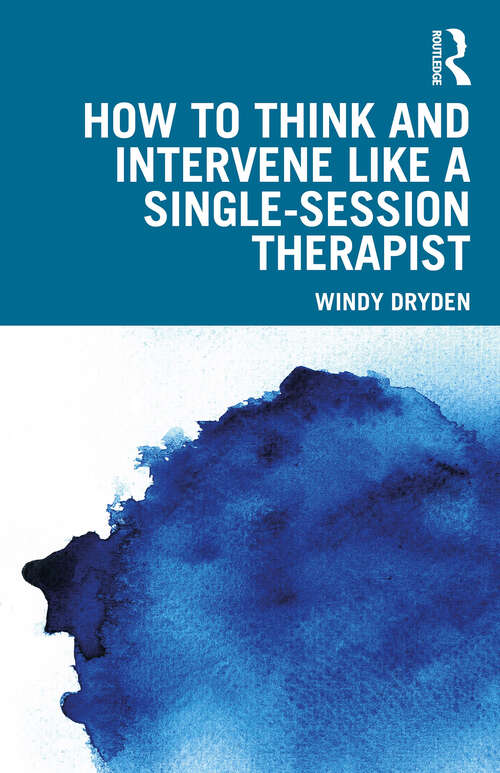 Book cover of How to Think and Intervene Like a Single-Session Therapist
