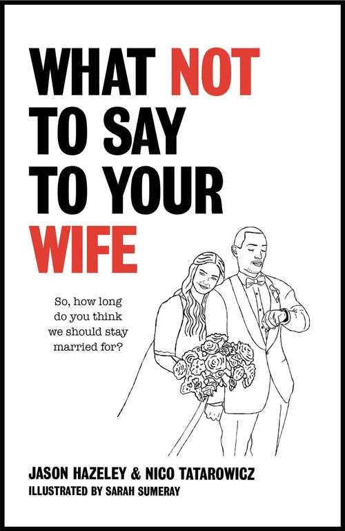 Book cover of What Not to Say to Your Wife