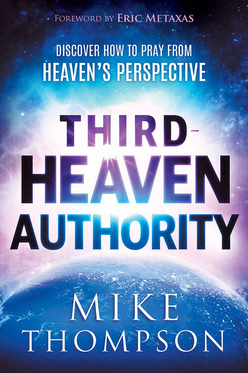 Book cover of Third-Heaven Authority: Discover How to Pray From Heaven's Perspective