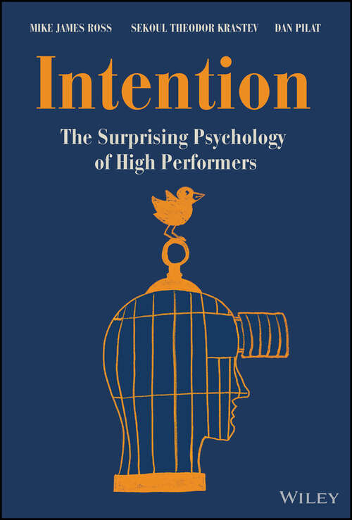 Book cover of Intention: The Surprising Psychology of High Performers
