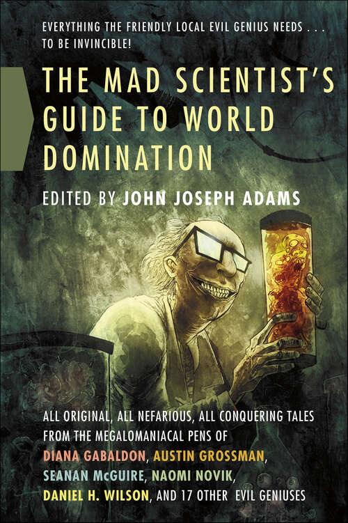 Book cover of The Mad Scientist's Guide to World Domination: Original Short Fiction For The Modern Evil Genius