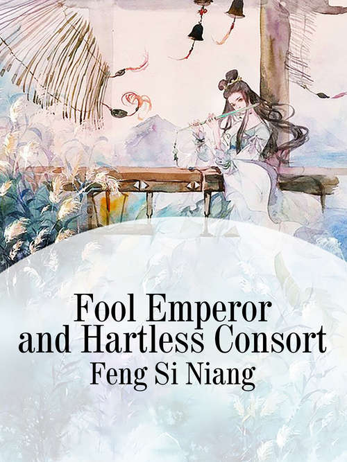 Book cover of Fool Emperor and Hartless Consort: Volume 2 (Volume 2 #2)