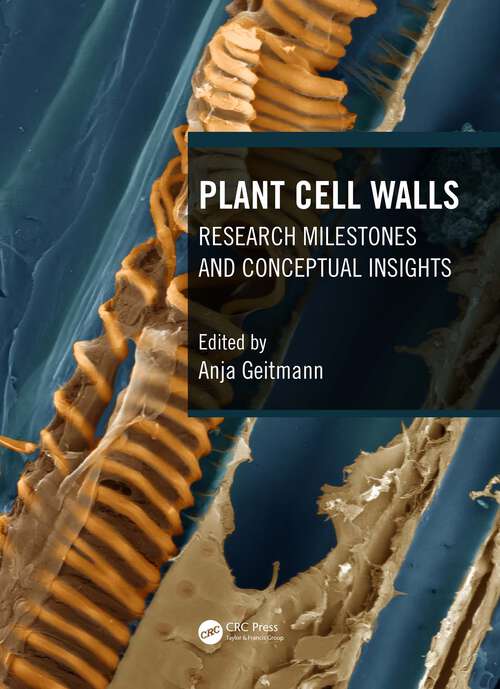 Book cover of Plant Cell Walls: Research Milestones and Conceptual Insights