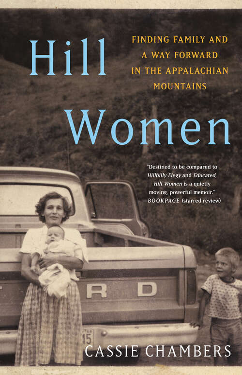 Book cover of Hill Women: Finding Family and a Way Forward in the Appalachian Mountains