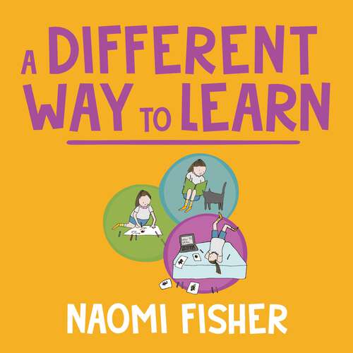 Book cover of A Different Way to Learn: Neurodiversity and Self-Directed Education