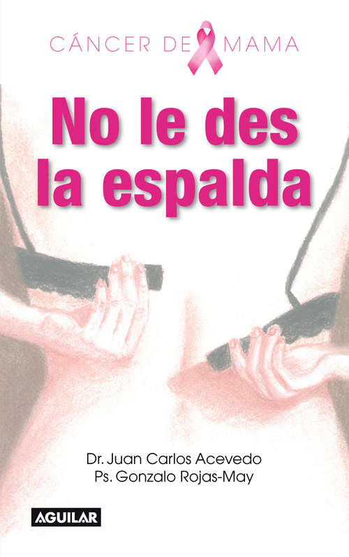 Book cover of Cáncer de mama: No le des la espalda
