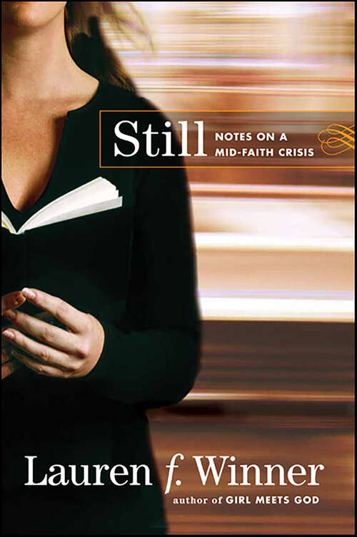 Book cover of Still: Notes on a Mid-Faith Crisis