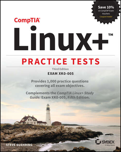 Book cover of CompTIA Linux+ Practice Tests: Exam XK0-005 (3)