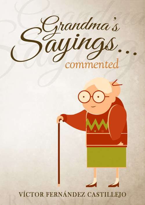 Book cover of Grandma's sayings... commented: Spanish sayings (libro 1 #1)