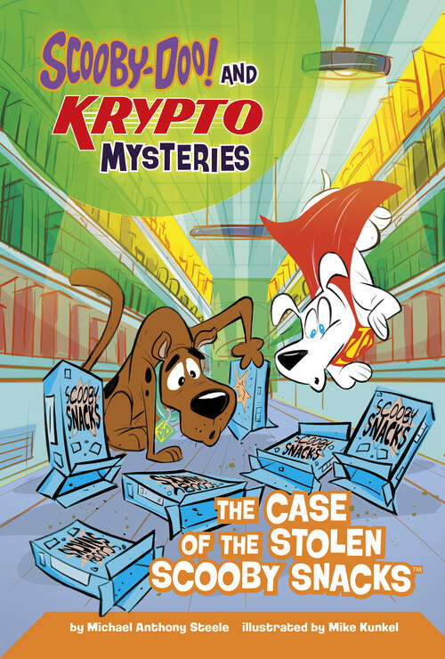 Book cover of The Case of the Stolen Scooby Snacks (Scooby-doo! And Krypto Mysteries Ser.)