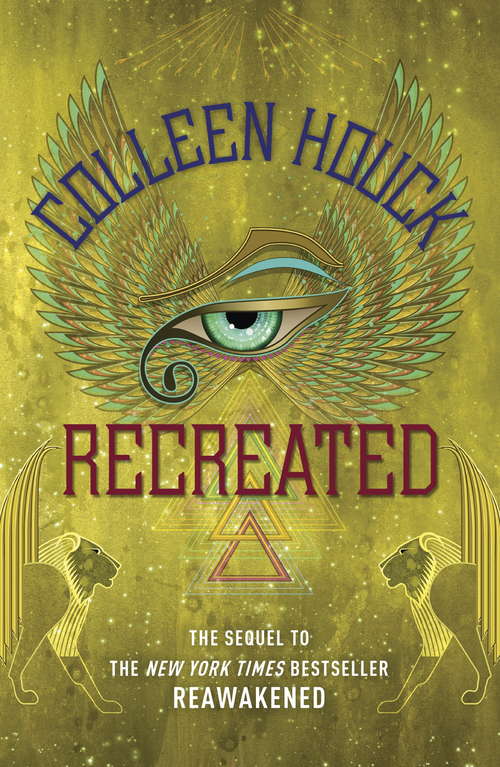 Book cover of Recreated: Book Two in the Reawakened series, filled with Egyptian mythology, intrigue and romance