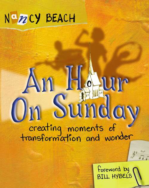 Book cover of An Hour on Sunday: Creating Moments of Transformation and Wonder