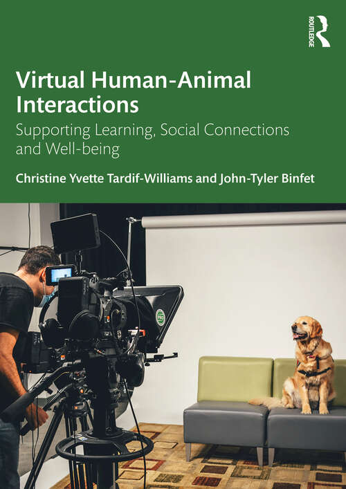 Book cover of Virtual Human-Animal Interactions: Supporting Learning, Social Connections and Well-being